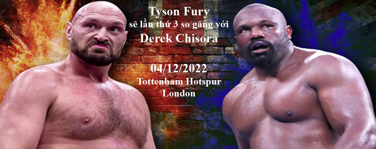 Tyson Fury sẽ lần thứ 3 so găng với Derek Chisora