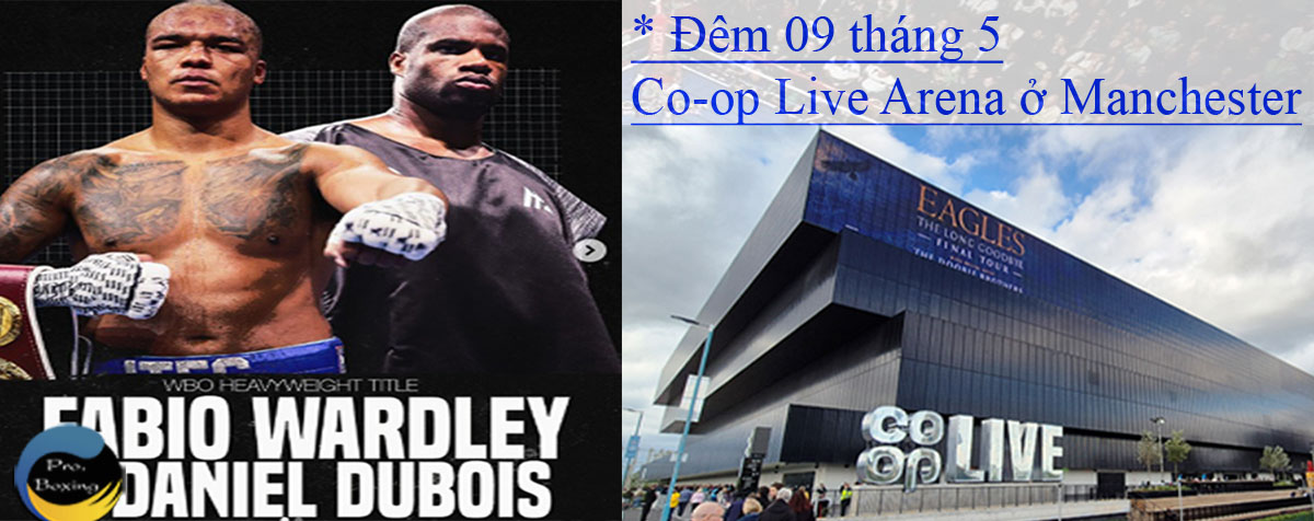 Fabio Wardley bảo vệ đai WBO trước Daniel Dubois